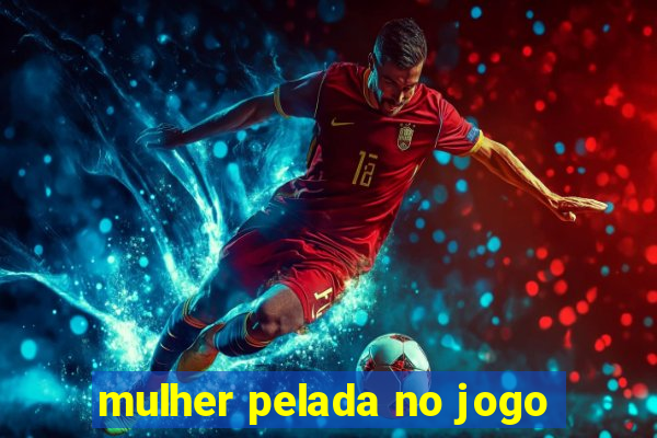 mulher pelada no jogo